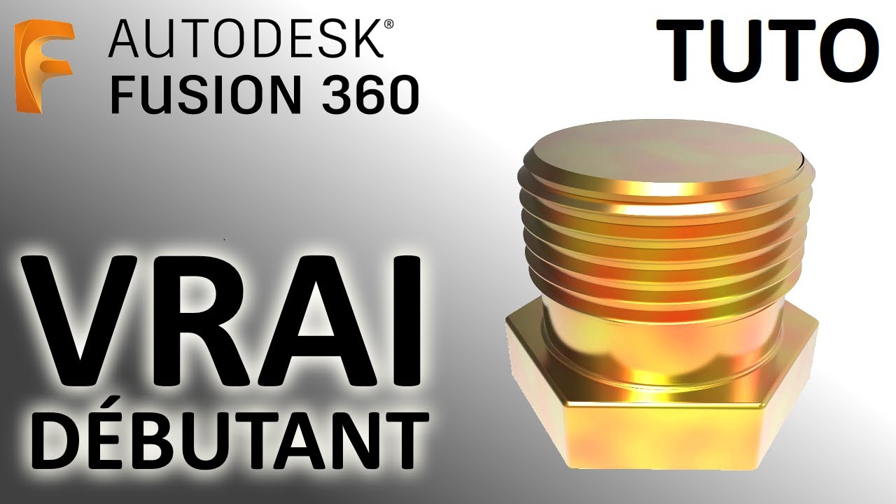 Les bases pour les vrais débutants sur FUSION 360