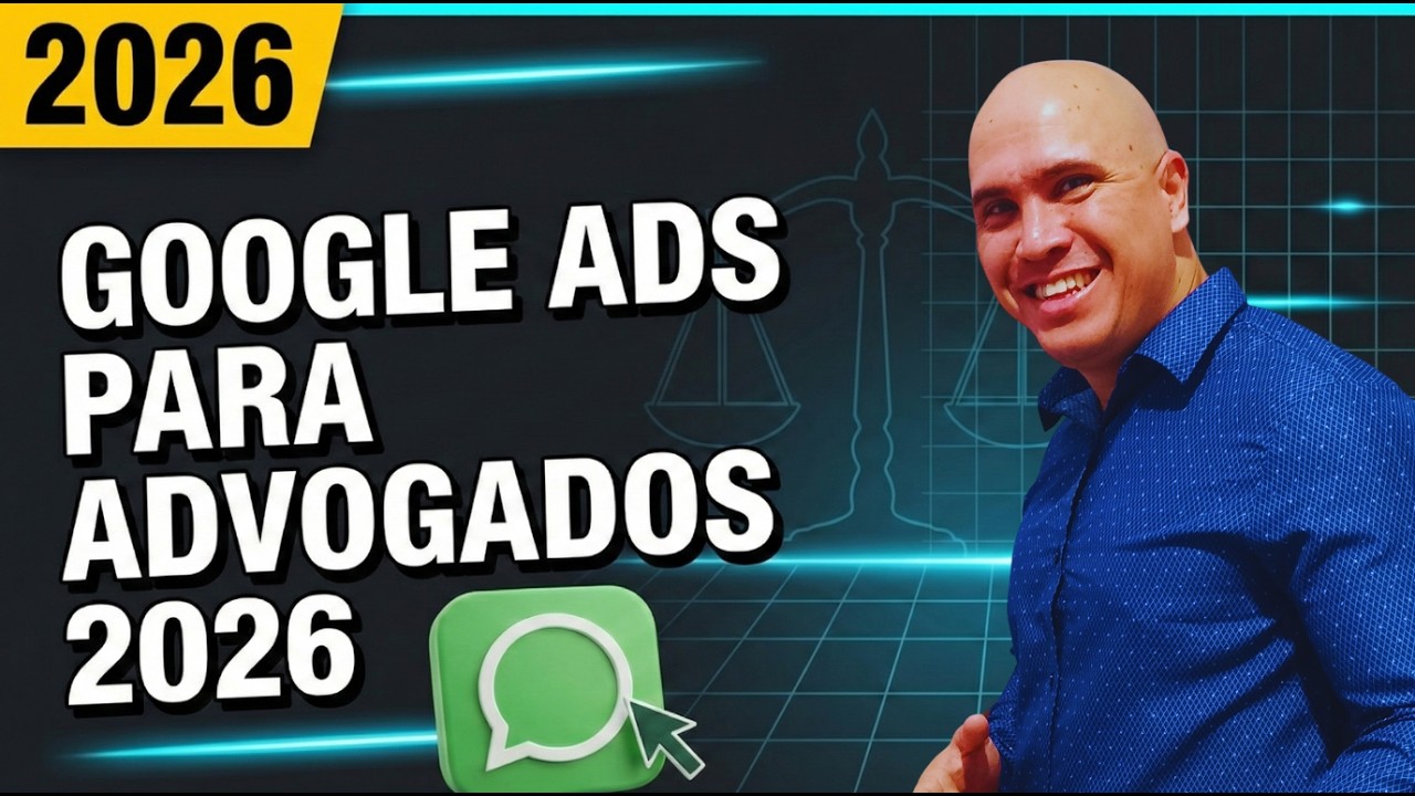 🔵Google Ads Para Advogados 2026