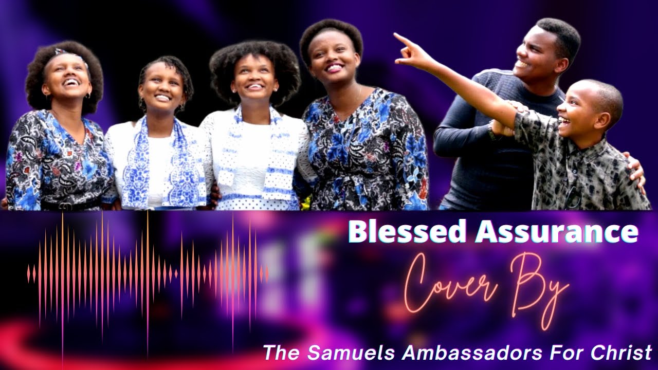BLESSED ASSURANCE COVER BY THE SAMUELS FAMILY