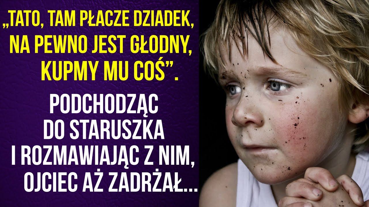 Tato, tam jest głodny dziadek. Podchodząc bliżej, ojciec był w szoku!