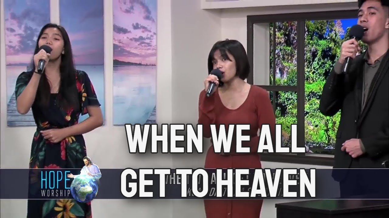 When We All Get To Heaven