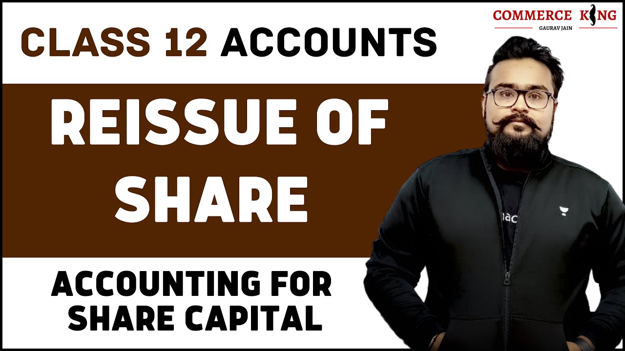 🔴 Company accounts | Reissue of shares | issued at par | at premium | Class 12 accounts video 64