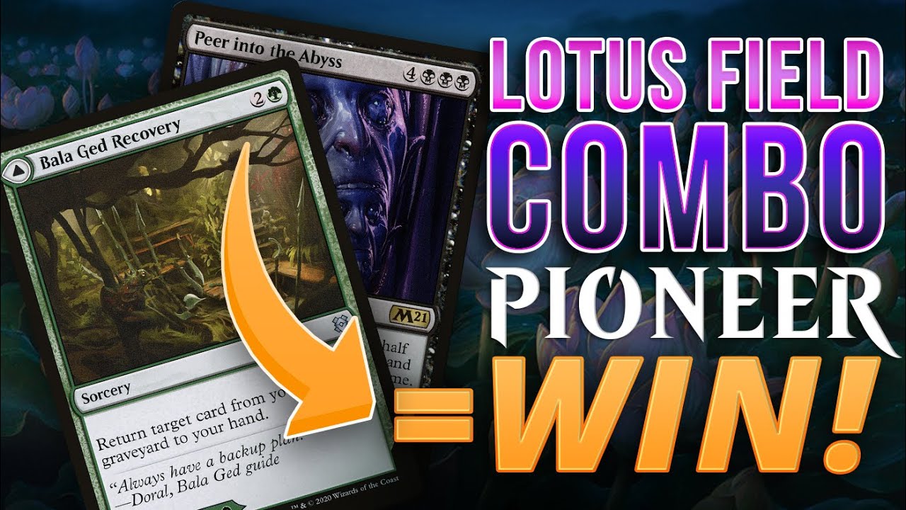 I WIN WITH THIS! Bala Ged Recovery + Peer into the Abyss = DEATH in MTG Pioneer Lotus Field Combo