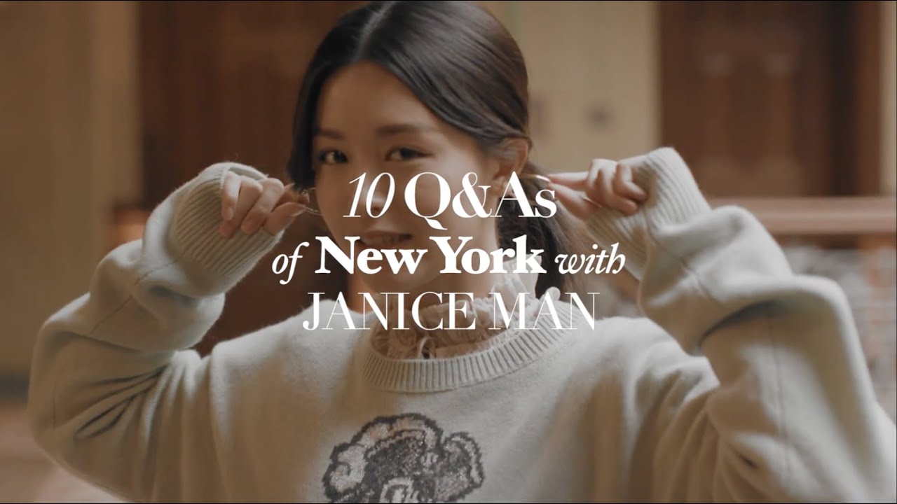 10 Questions With Janice Man in New York | Vogue Hong Kong
