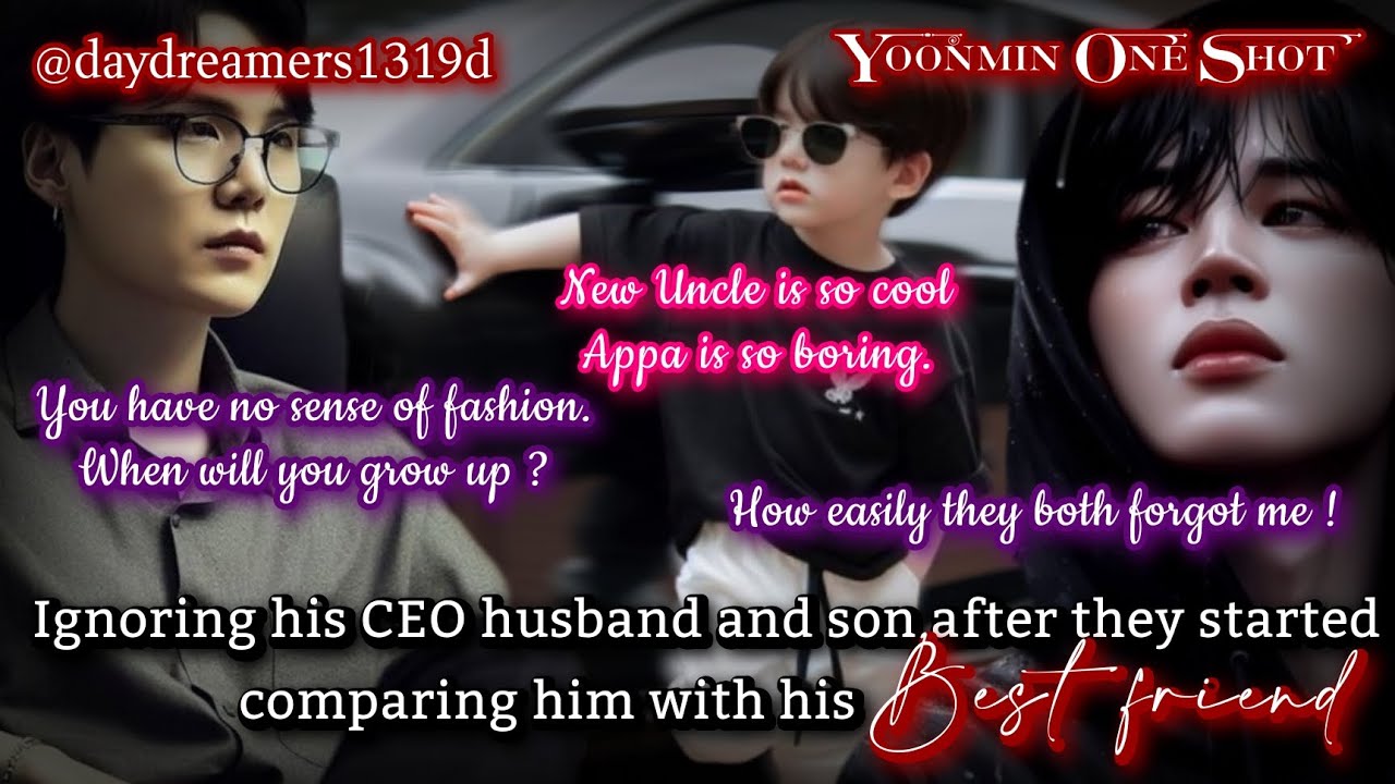 Ignoring his CEO husband & son after they started comparing him [Yoonmin One Shot]@daydreamers1319d