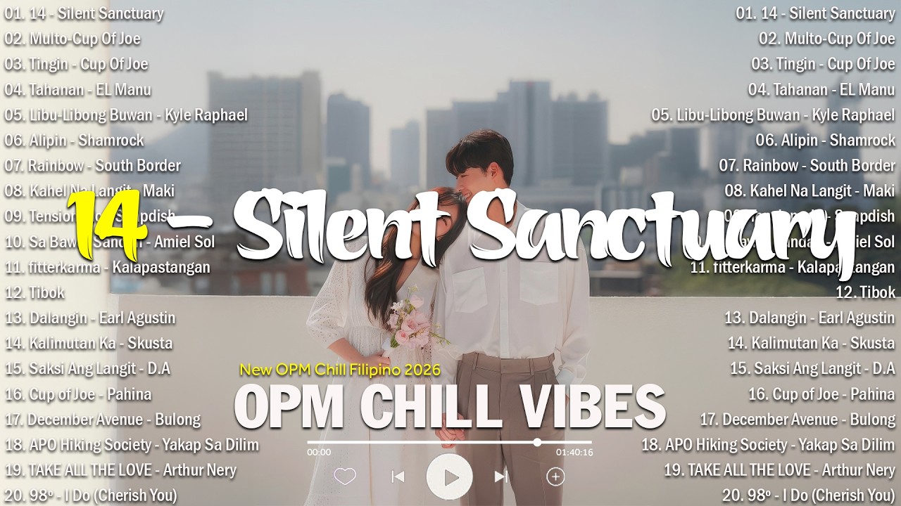 14 – Silent Sanctuary 💕 | OPM Chill Love Songs Playlist 2026 & Filipino Love Songs