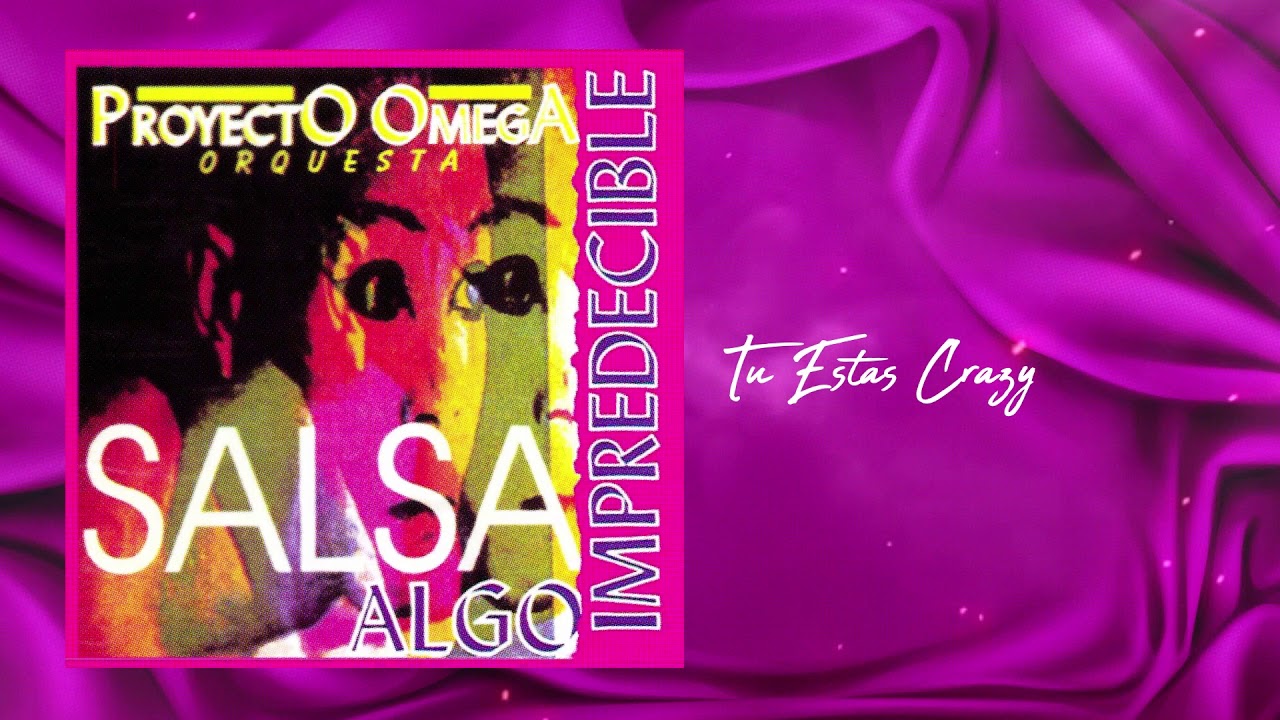 Tú Estas Crazy - Proyecto Omega Orquesta | Salsa | Cover Audio