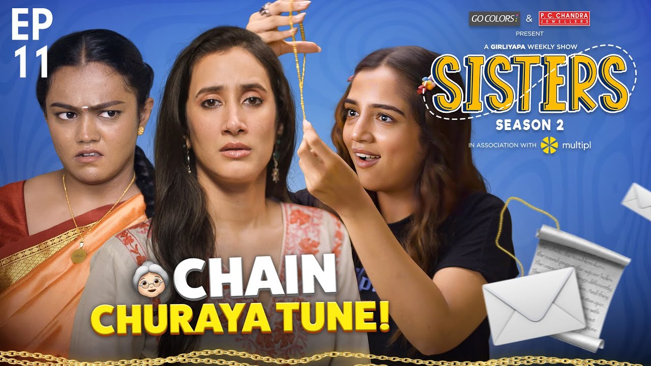 Sisters Season 2 | EP11 - Chain Of Events | Ft. Ahsaas Channa & Namita Dubey