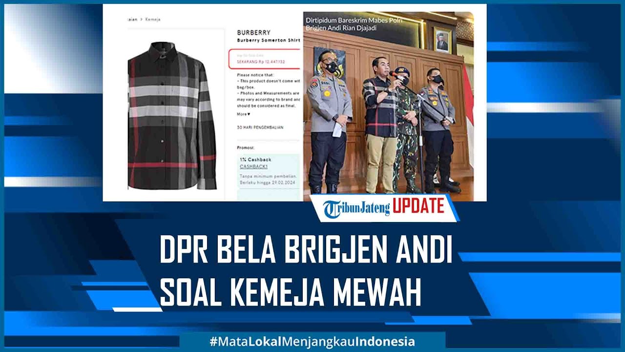 DPR Bela Brigjen Andi Rian soal Kemeja Mewah: Jangan Lebay