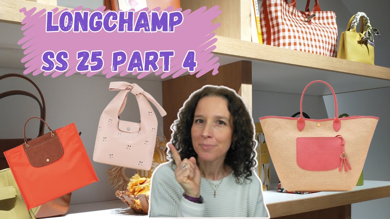 Longchamp Review: let's see together the new items for SS25! 😍This is Part 4 😘