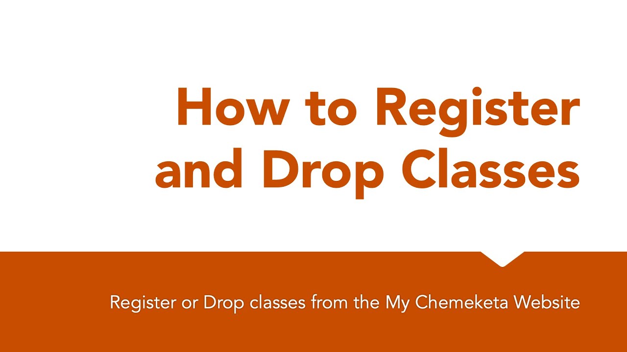 How to Register and Drop Classes - Chemeketa Community College