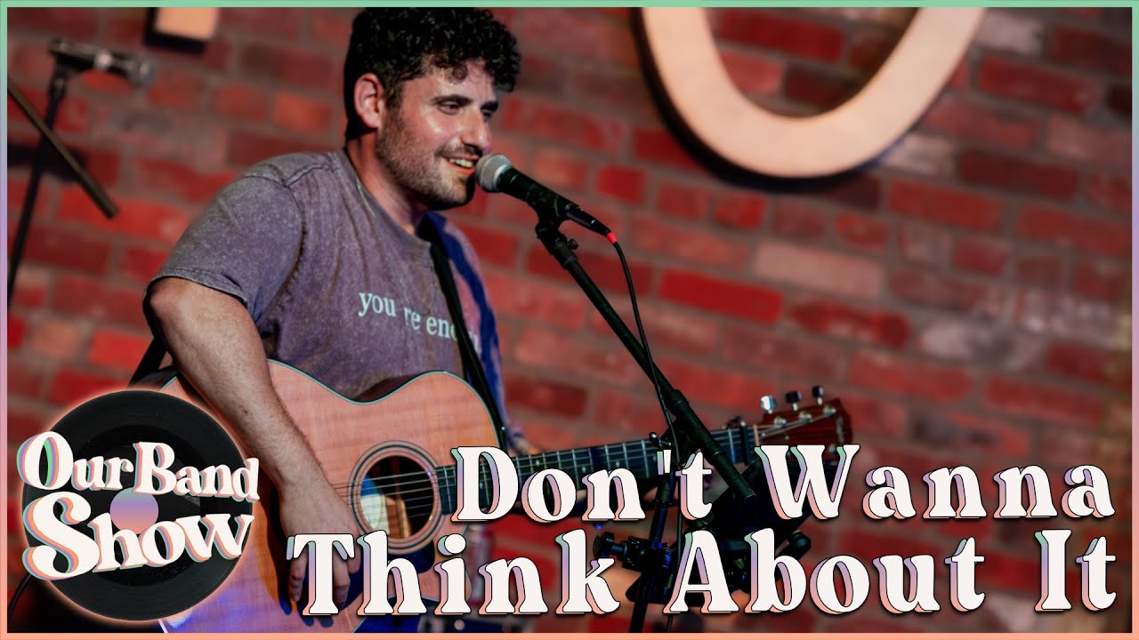 Dylan Emmet - Don&rsquo;t Wanna Think About It | Our Band Show films at Reason & Ruckus