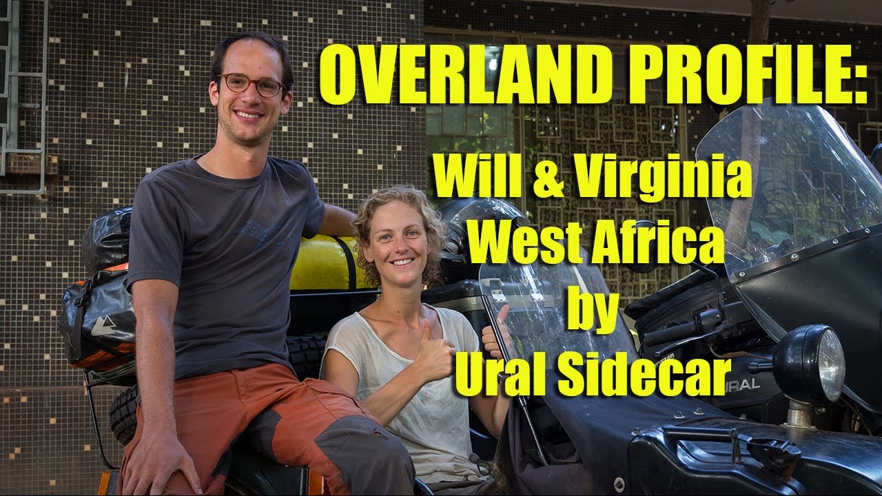 Overland Profile: Will & Virginia - West Africa by Ural Sidecar