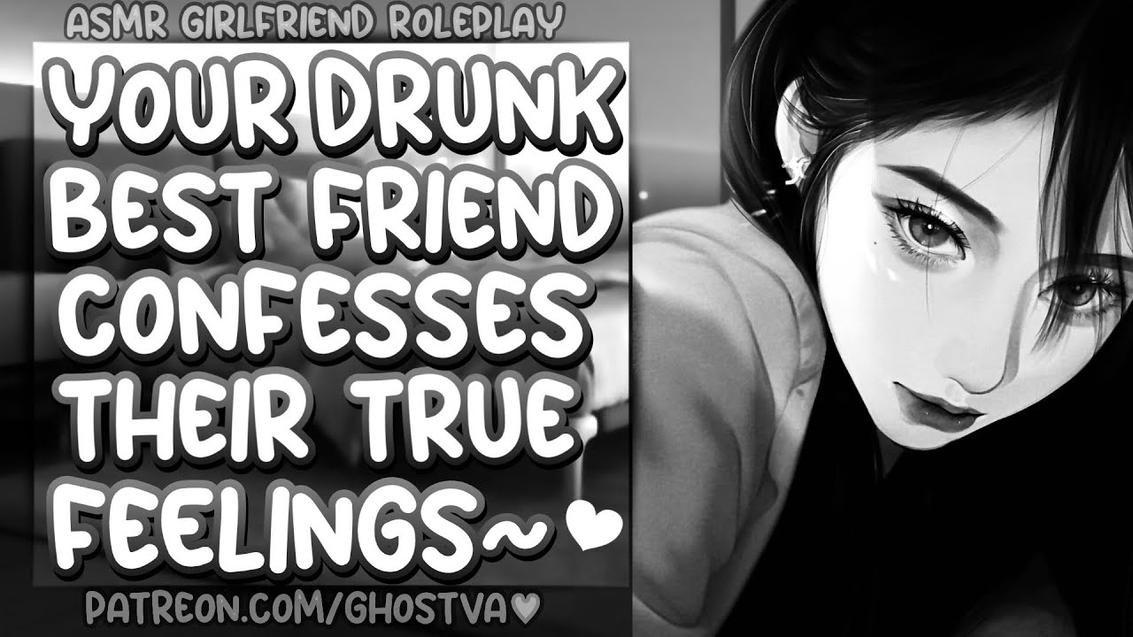 (F4M) “I Have A Crush On You…” [Friends to Lovers] [Drunk Speaker] [Jealousy] [Love Confession]