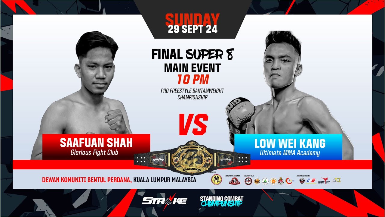 Strike Final Super 8 Main Event : Low Wei Kang vs Saafuan Shah