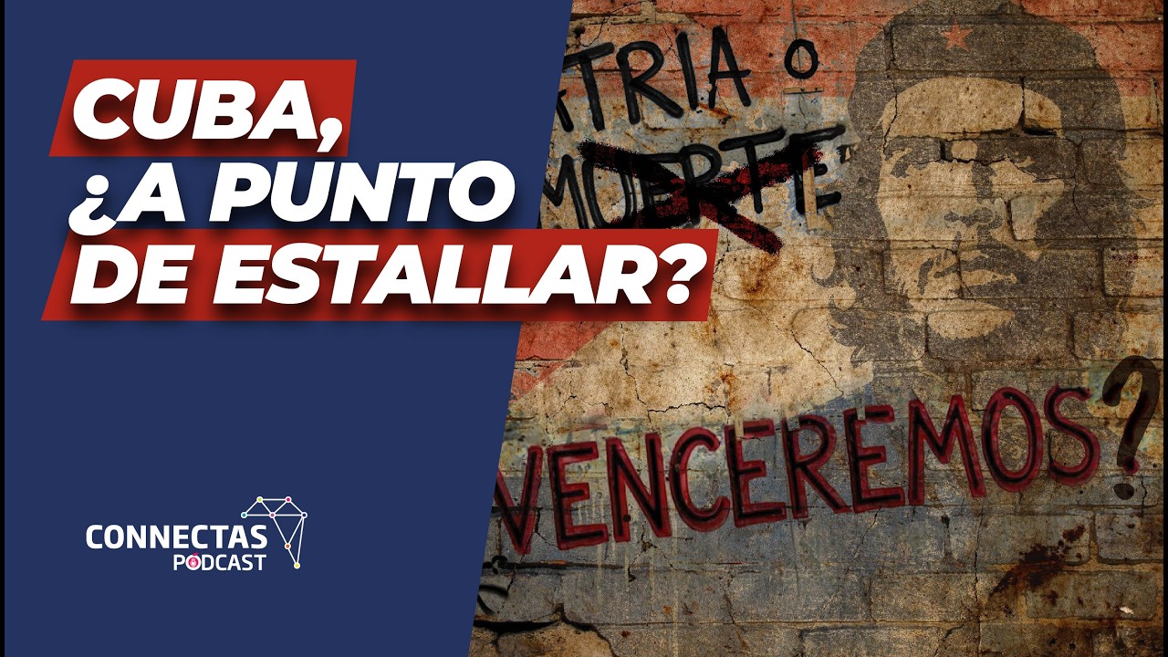 ¿Patria o muerte?: Cuba pasa de la utopía a la distopía - CONNECTAS Pódcast