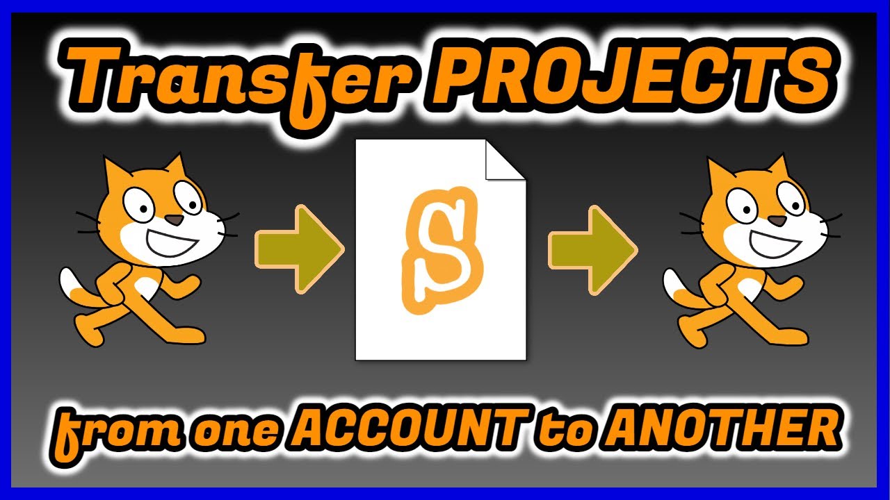 How to TRANSFER PROJECTS | DOWNLOAD and pass from one account to another - Scratch 3.0 Tutorial