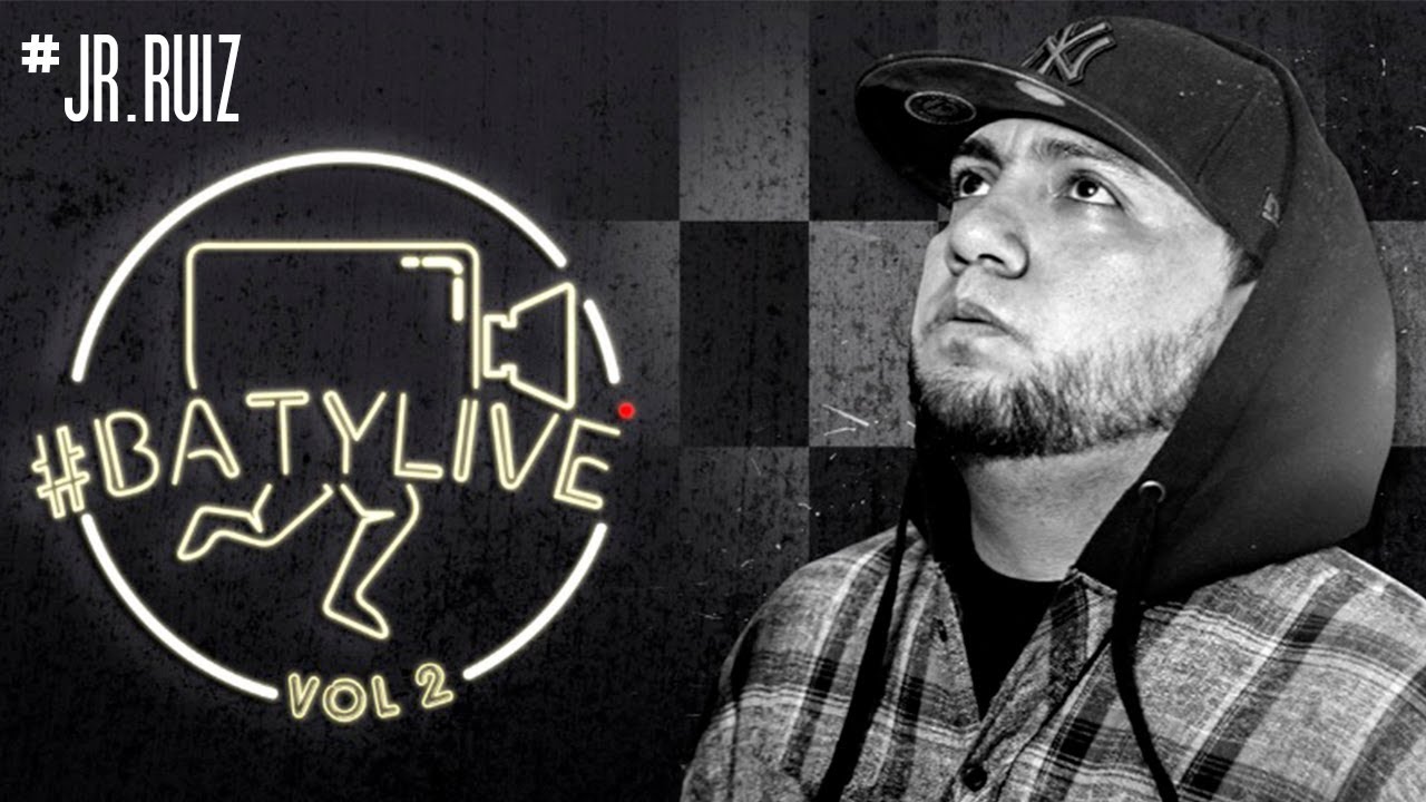 #BatyLive vol.2 | Jr. Ruiz  - Querían Golpe