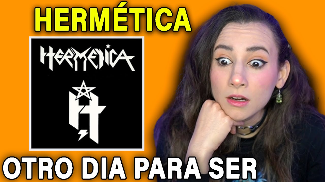 PURO METAL !!! ESCUCHO Hermética - OTRO DIA PARA SER por primera vez - REACCION