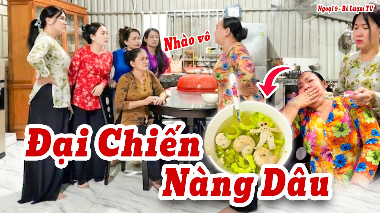 Đại Chiến Cực Căng: Màn Combat Giữa Các Nàng Dâu Và Bà Cô Chồng | Ngoại 9 - Bé Lượm TV