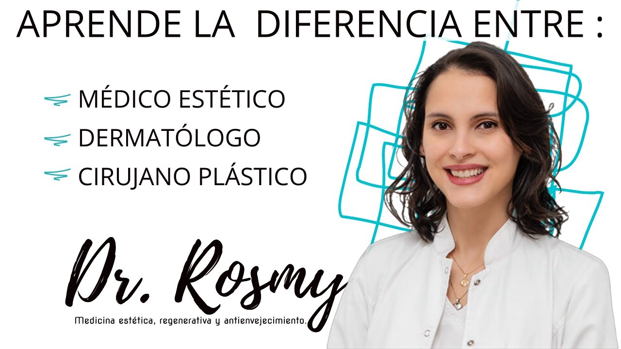 ¿Sabes la diferencia entre Médico estético, Dermatólogo y Cirujano Plástico?