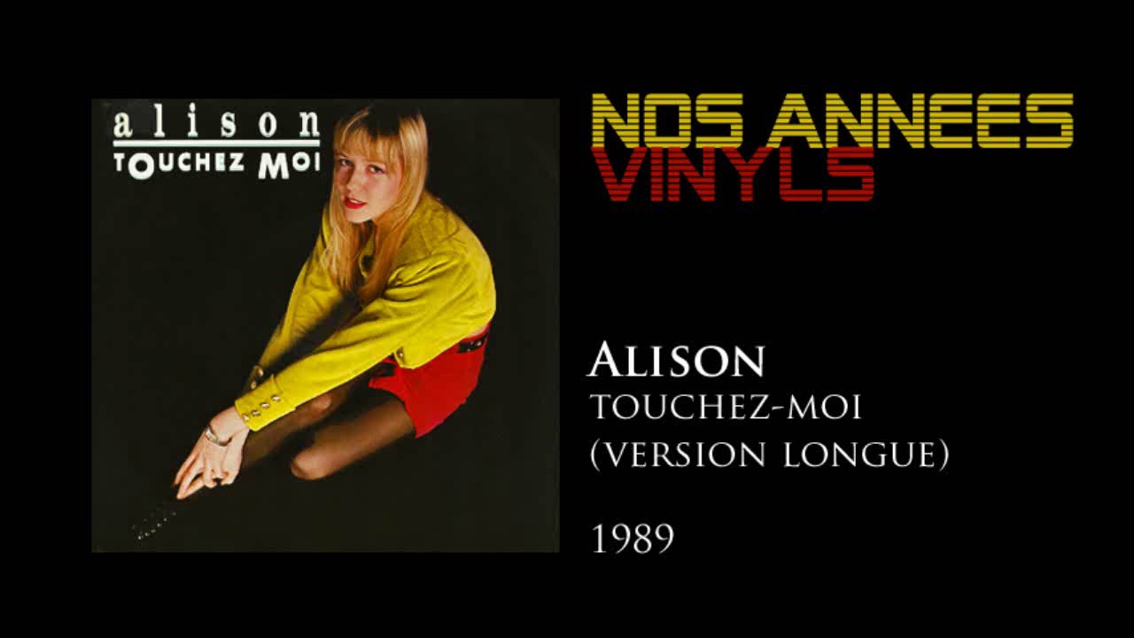 Alison - Touchez-moi [Version Longue] 1989