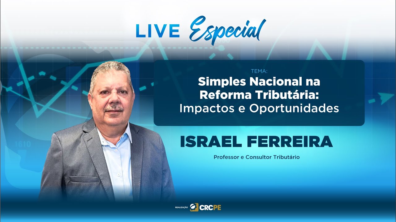 Live CRCPE | Simples Nacional na Reforma Tributária: Impactos e Oportunidades