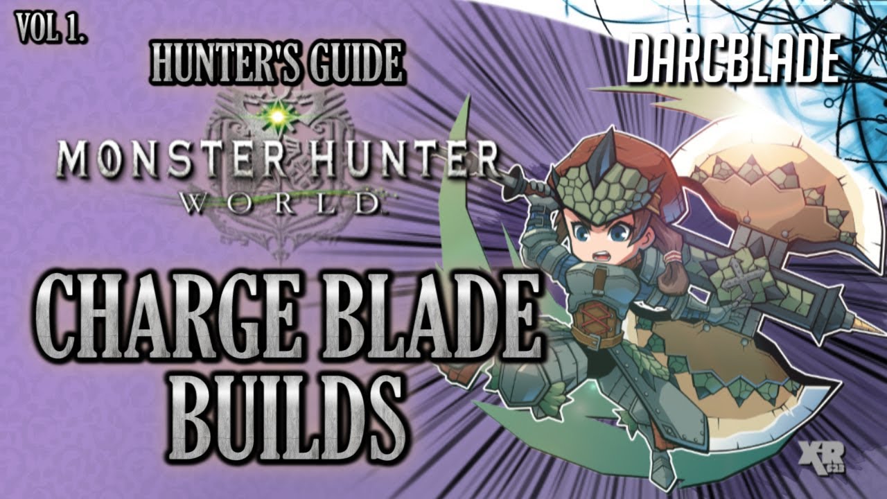 Amazing Charge Blade Builds : MHW Build Series