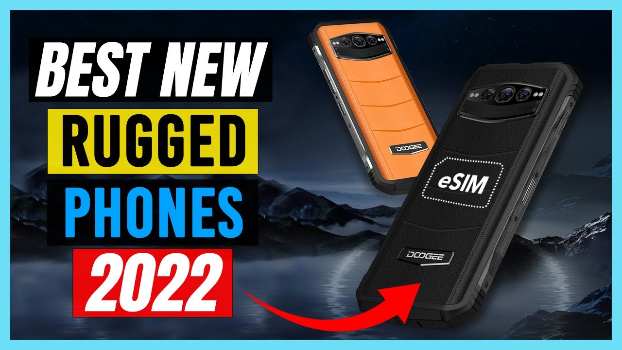 (BEST NEW RUGGED PHONES 2022) 9 MORE Best New Rugged Smartphones in 2022 (TOP 3 are GAME CHANGERS!!)