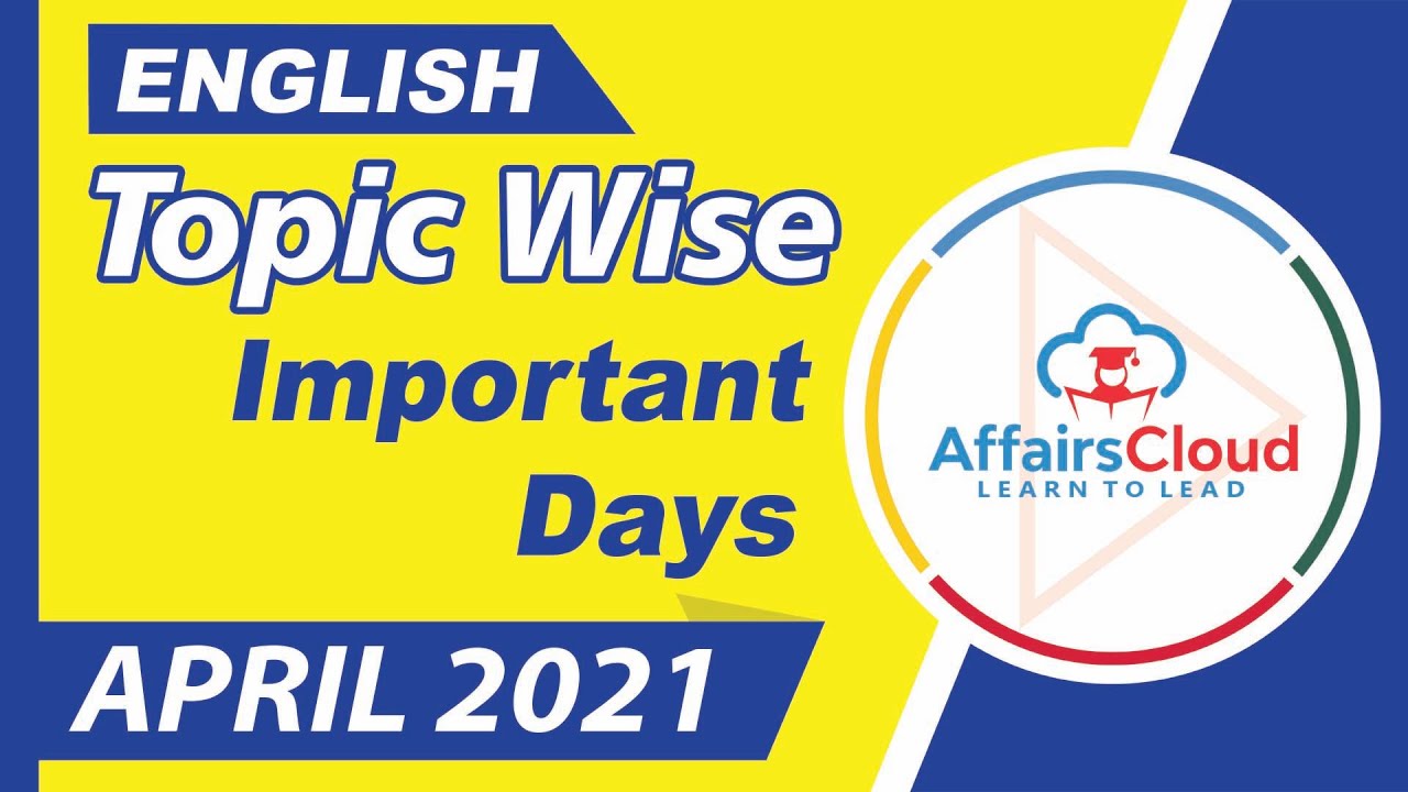 Important Days April English 2021 , Topic-Wise Current Affairs , AffairsCloud For All Exams