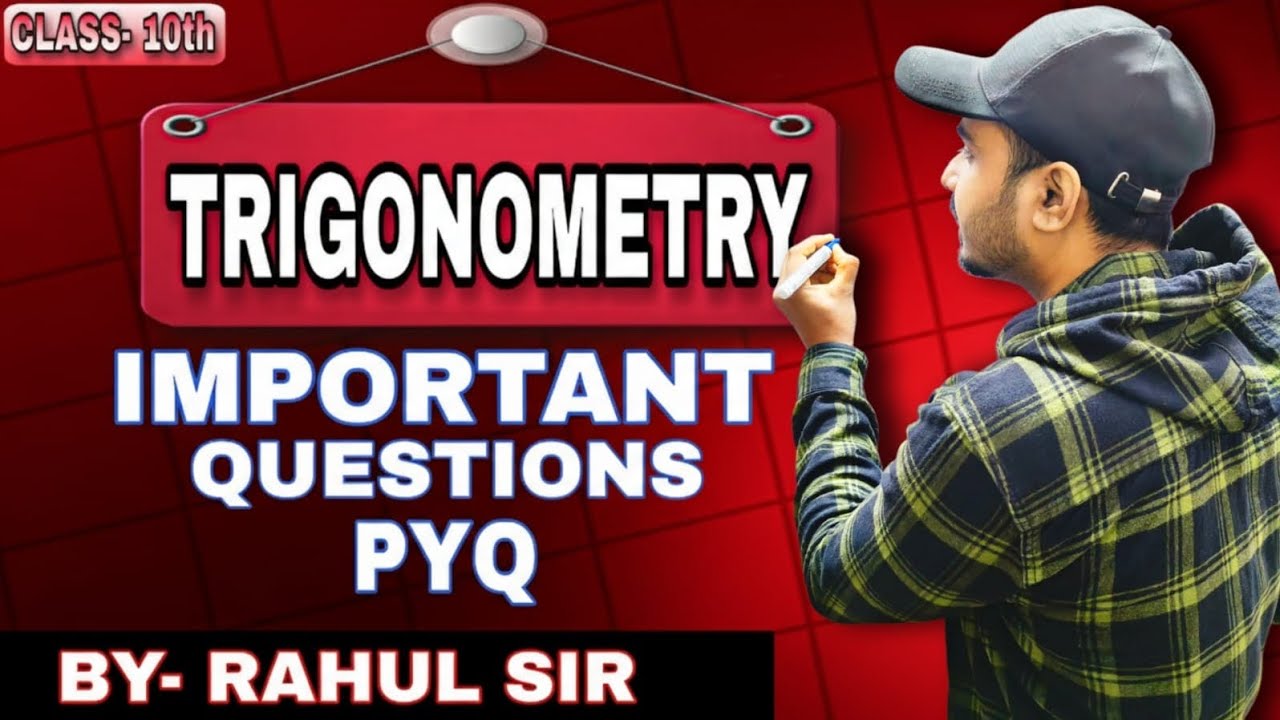 Class- 10th TRIGONOMETRY - Most Important PYQ | Best Lecture | Full Concept 2026