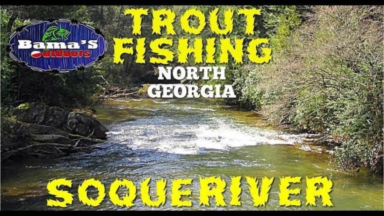 AMAZING!! Trout Fishing|North Georgia|Soque River For Brook, Rainbow and Brown Trout