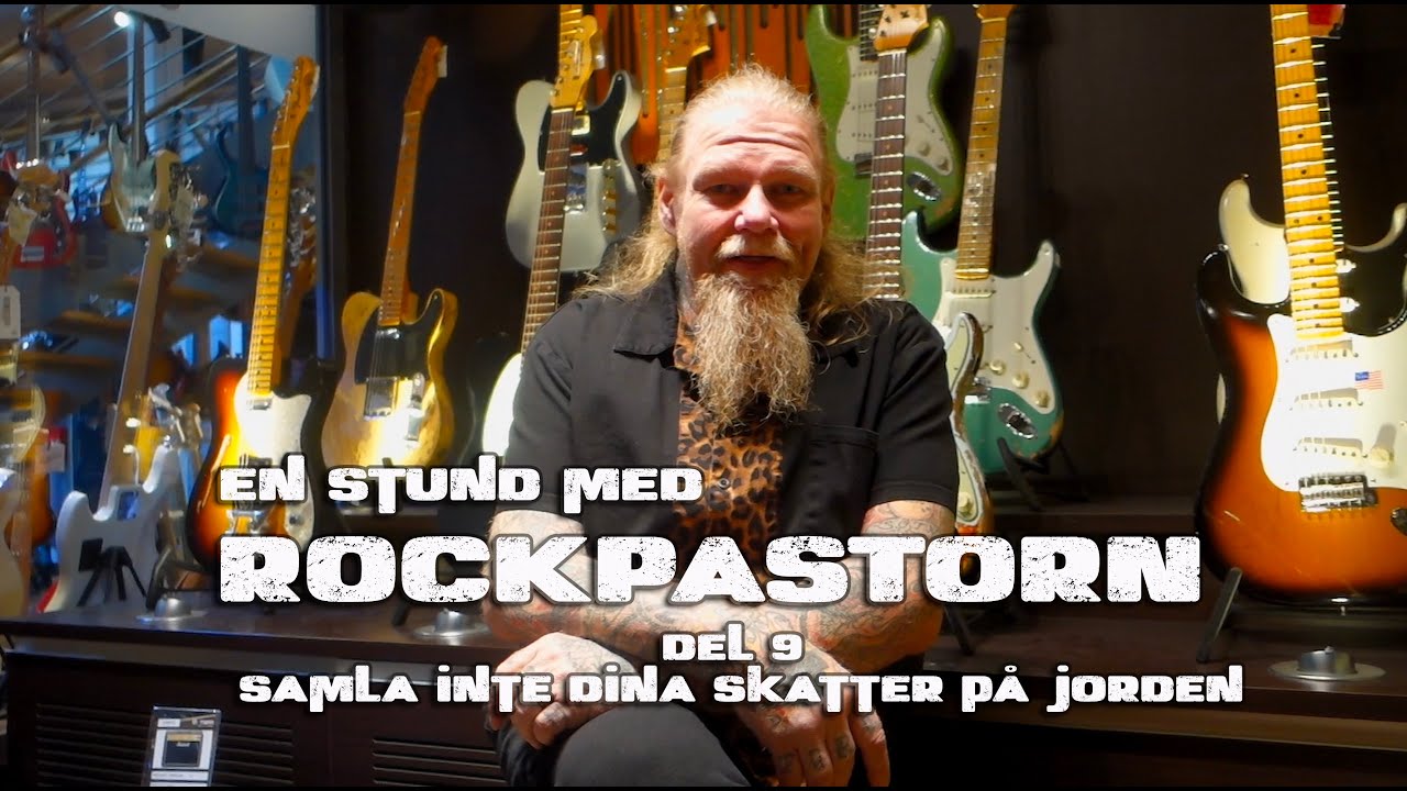 En stund med Rockpastorn - Del 8, Samla inte dina skatter p&aring; jorden