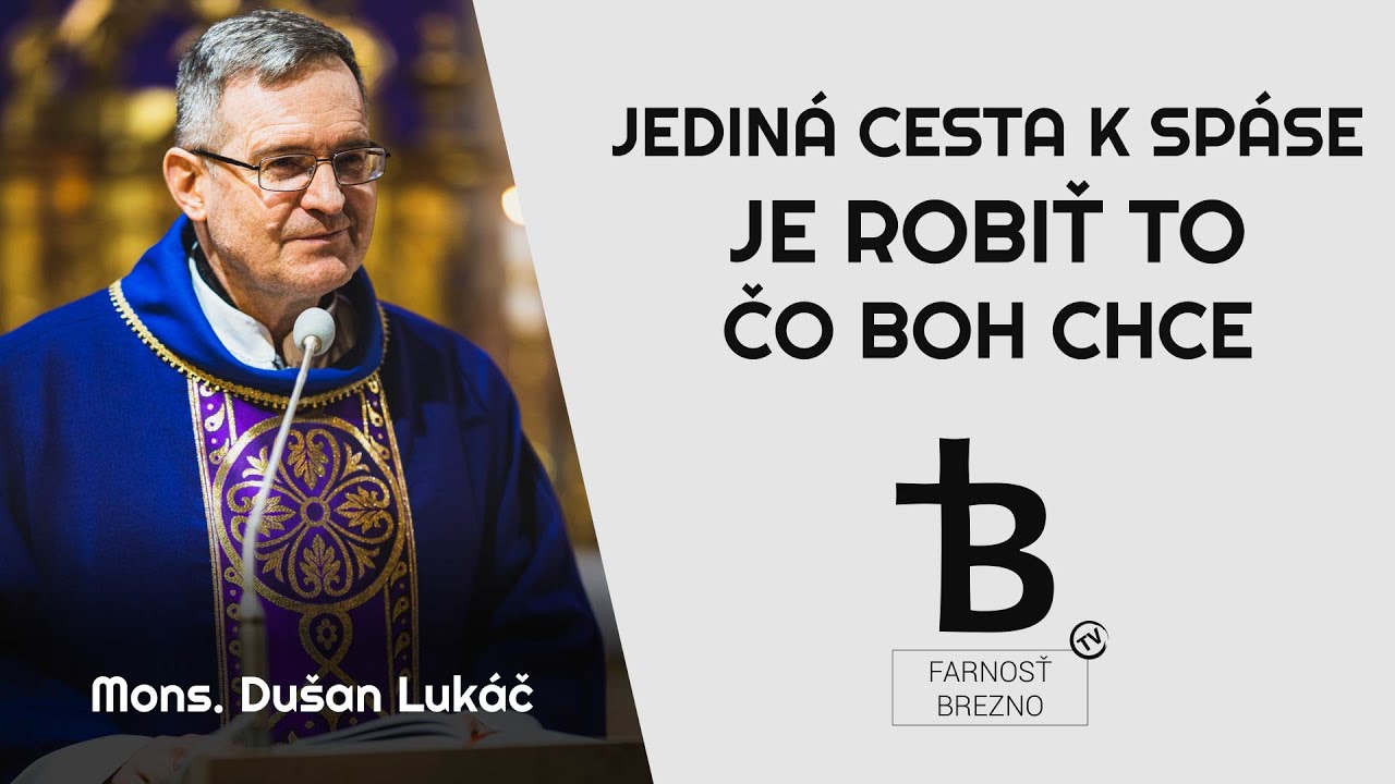 Jediná cesta k spáse je robiť to, čo Boh chce. │ o. Dušan Lukáč