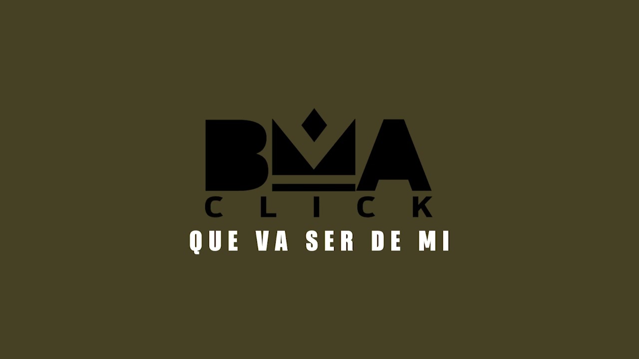 Que va ser de mi - Bema Click