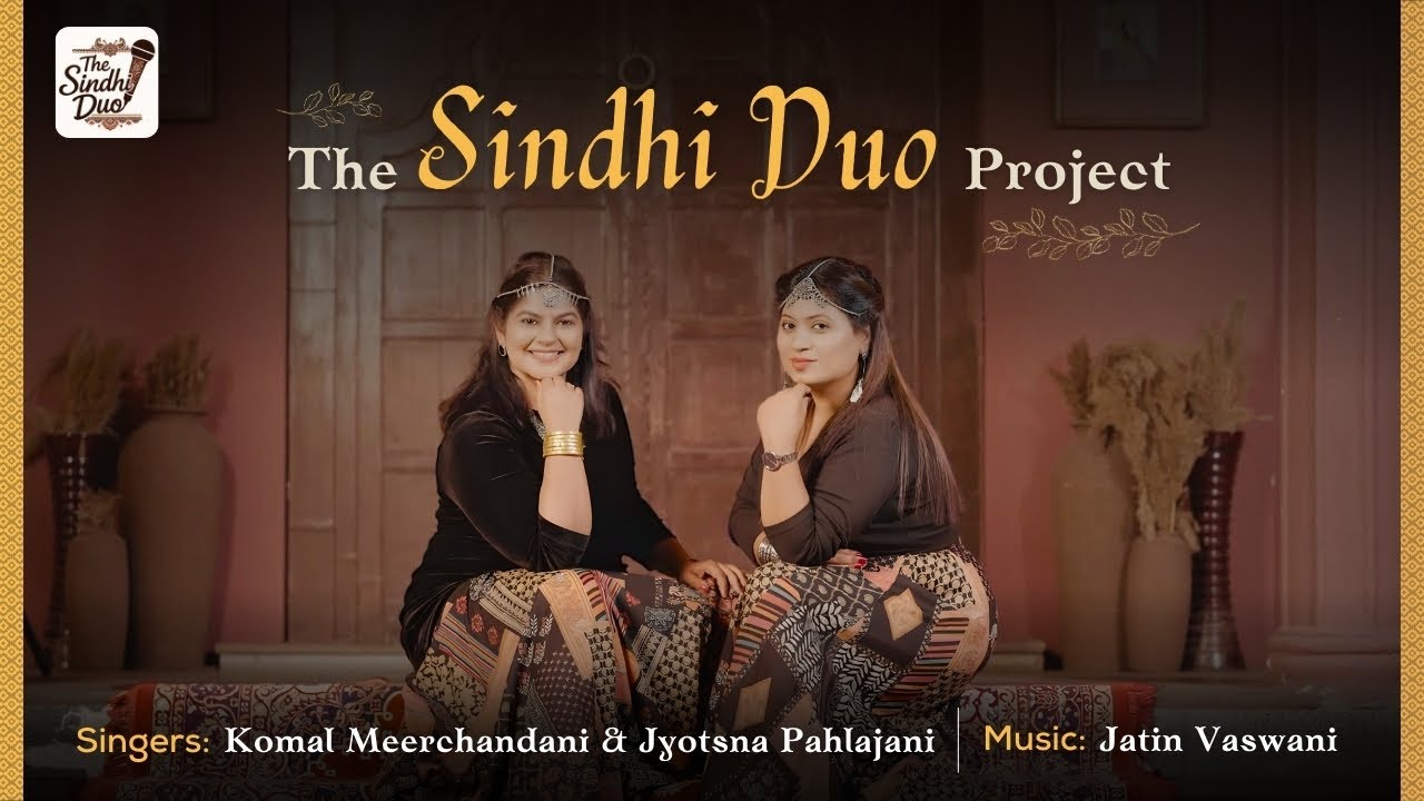 The Sindhi Duo Project | Komal Meerchandani | Jyotsna Pahlajani | Jatin Vaswani 