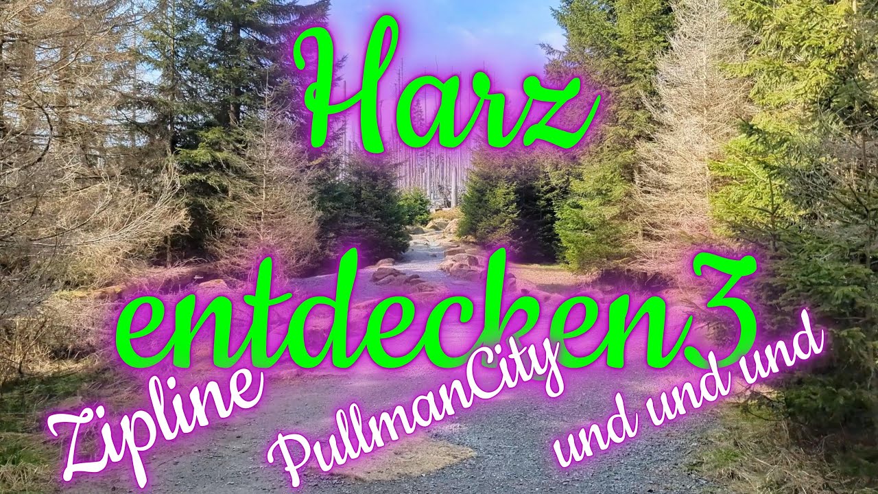 Harz entdecken 3