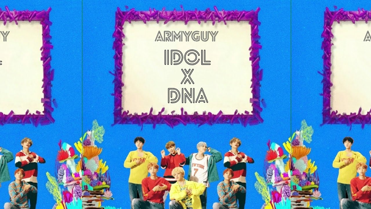 BTS Mashup - 'IDOL X DNA'