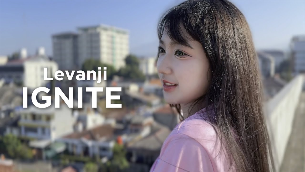 [MV] Levanji - IGNITE