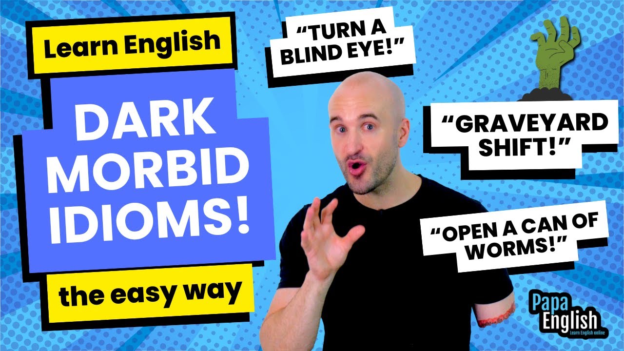 8 Dark English Idioms You Need to Know | Sound Fluent with These Morbid Phrases!