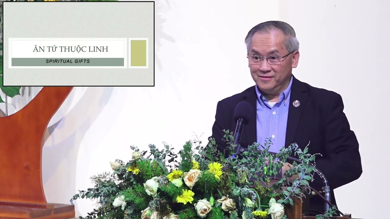 Mục sư: Trần Trọng Nha. Chủ đề: Ân Tứ Thuộc Linh. (P.5)