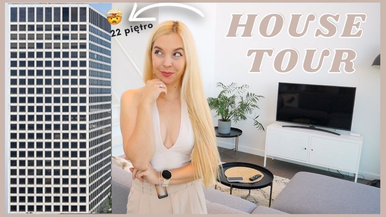 HOUSE TOUR - MIESZKAMY NA 22 PIĘTRZE!
