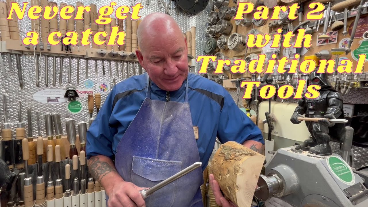 Woodturning. Part 2. Never get a catch with Traditional Tools.