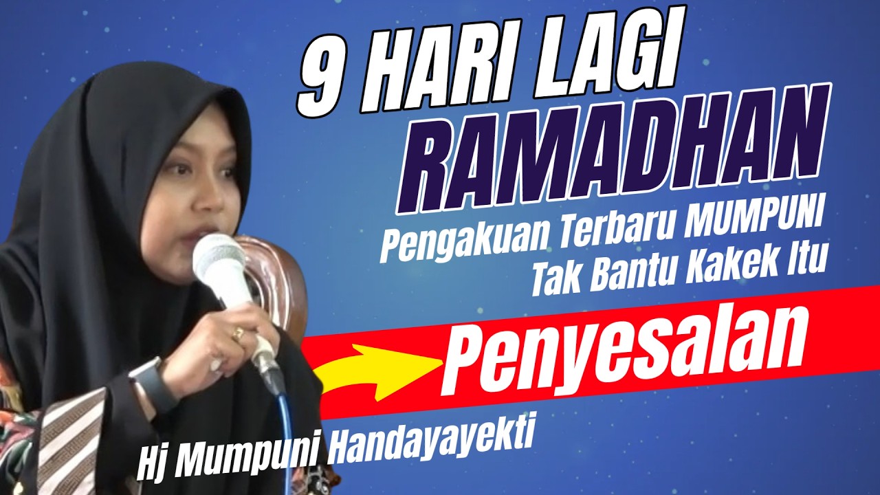 MENYAMBUT DATANGNYA BULAN SUCI RAMADHAN SEGERA TIBA BERSAMA Hj. MUMPUNI HANDAYAYEKTI TERBARU