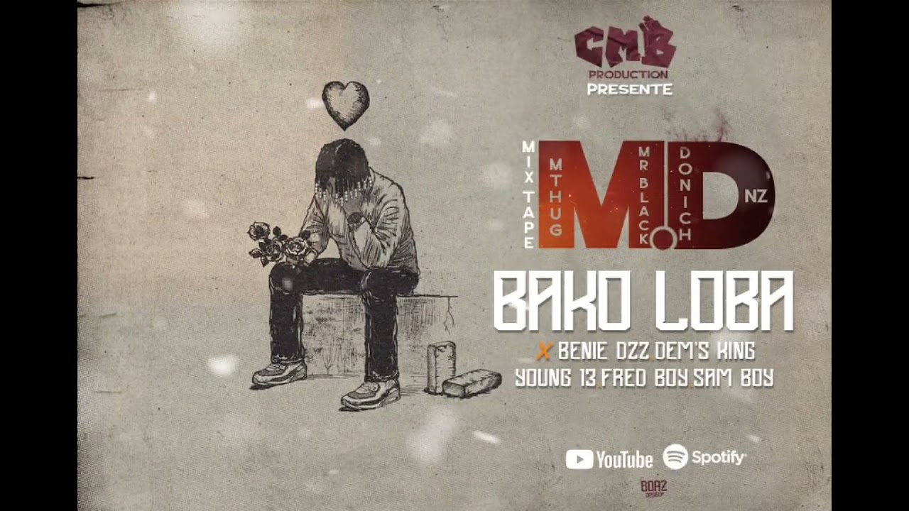 Mthug_Mrblack_-_Donich_Nz_Bako_Loba_feat_Jordy_13_Dem's_king_Ben_Boy_Bz_Fred_boy_Sam_boy_officiel