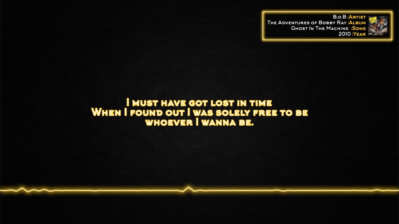 B.o.B - Ghost In The Machine [Lyrics]