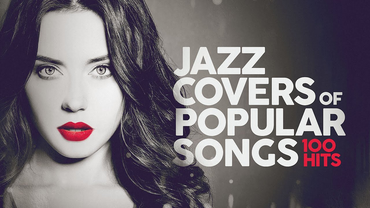Jazz Lounge Covers Popular Songs 2026 - Music To Relax / Study / Work - Live