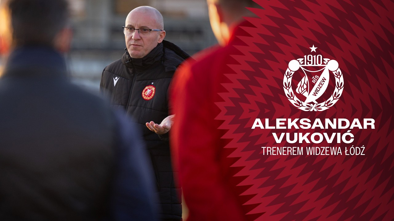 Pierwszy dzień Aleksandara Vukovicia w Widzewie Łódź