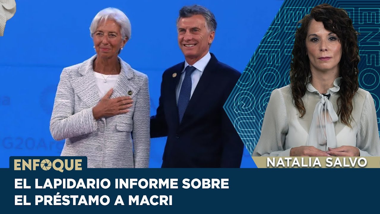 El lapidario informe sobre el préstamo del FMI a Mauricio Macri