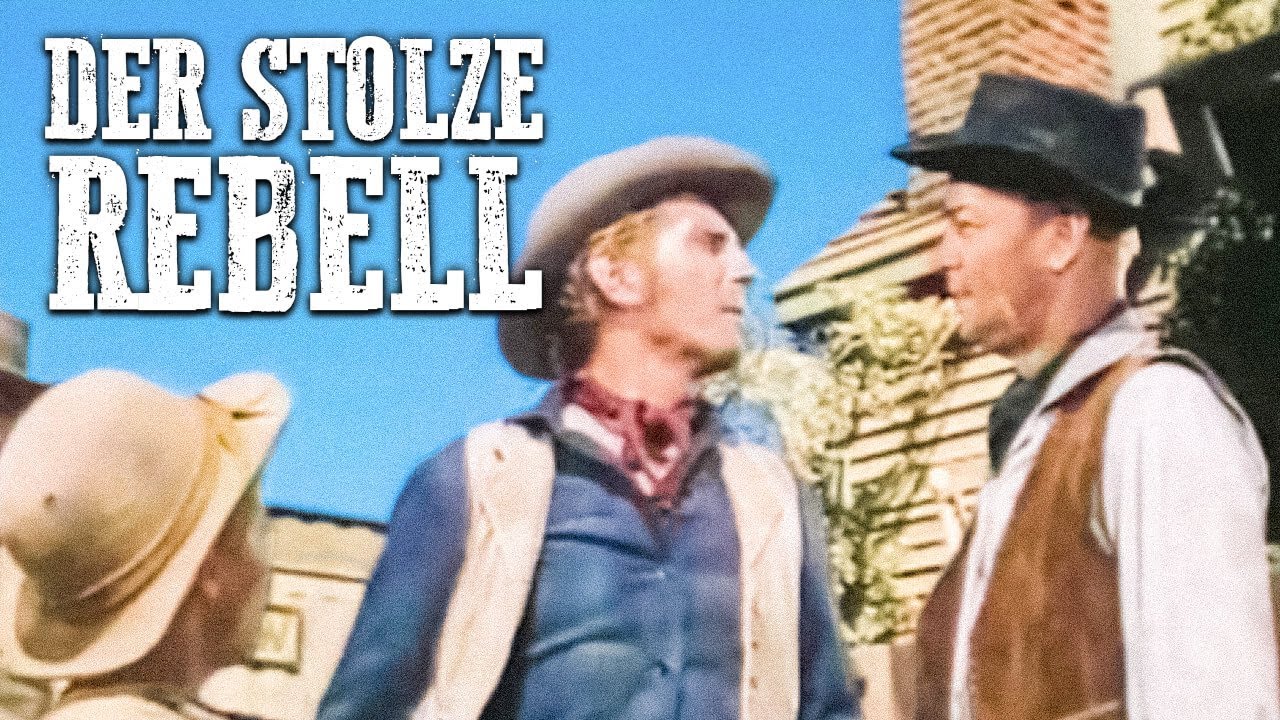 Der stolze Rebell | Western Spielfilm Klassiker | Ganzer Film | Deutsch | Cowboy Filme Kostenlos